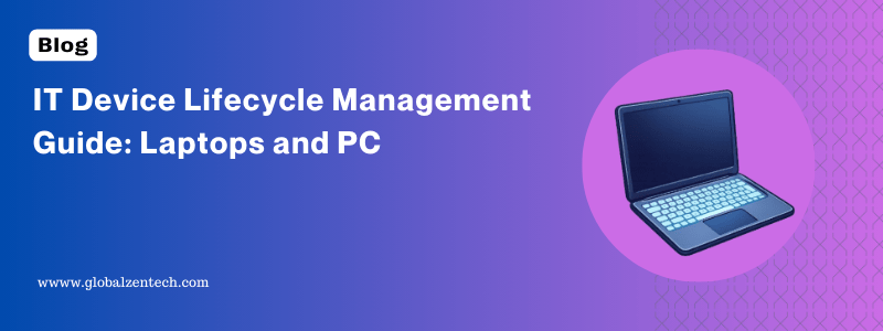 IT device lifecycle management blog header