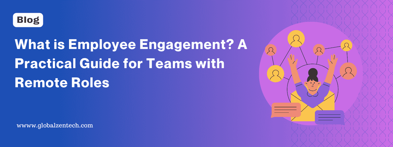 What is Employee Engagement? A Practical Guide for Teams with Remote Roles